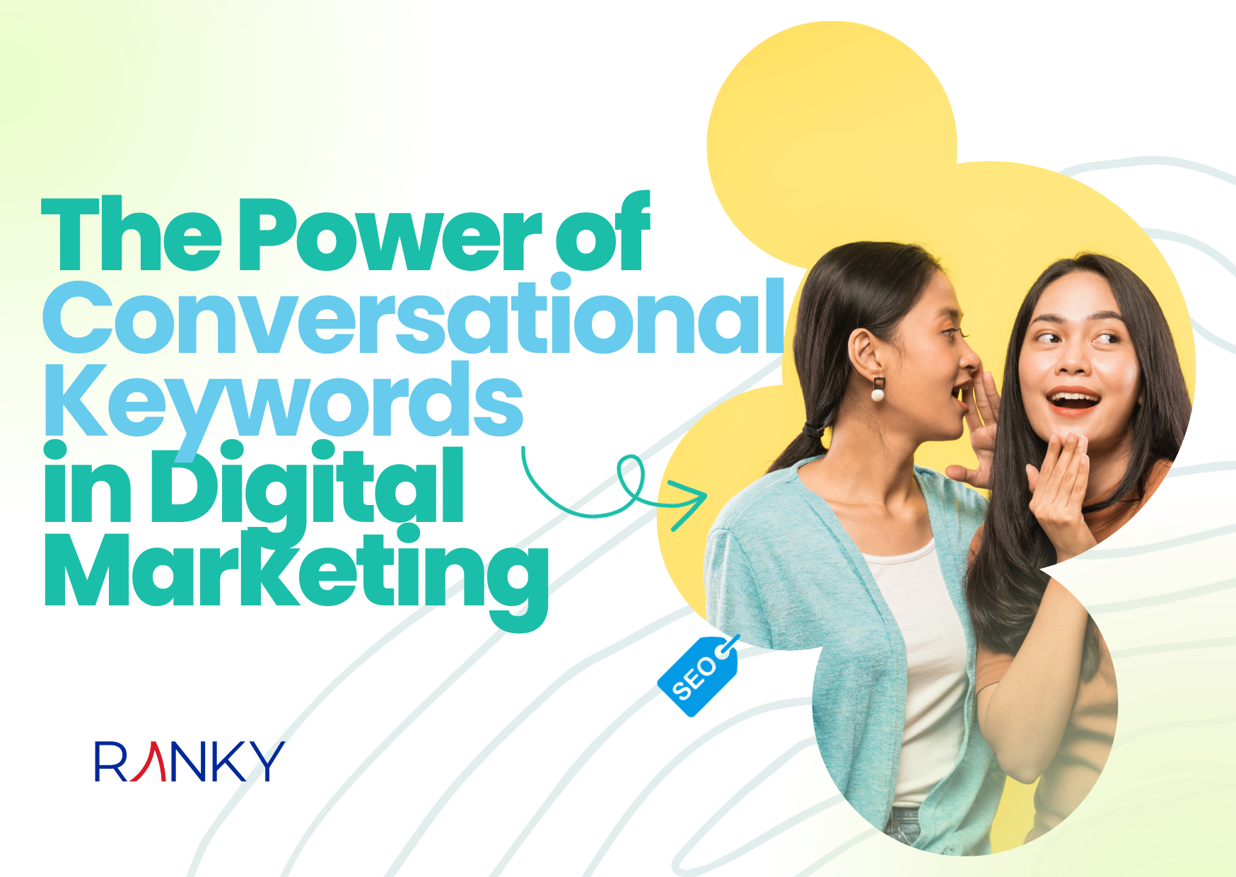 The Power of Conversational Keywords in Digital Marketing