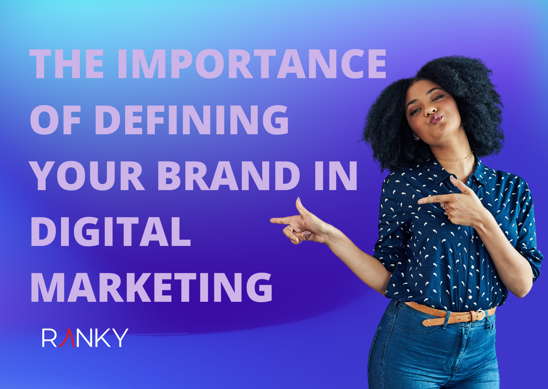 The Importance of Defining Your Brand