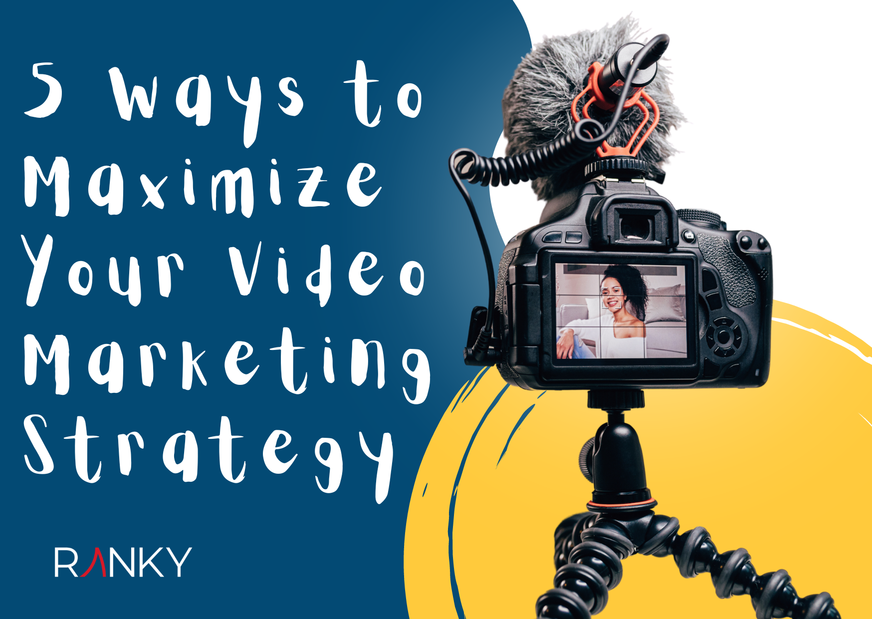 5 Ways to Maximize Your Video Marketing Strategy