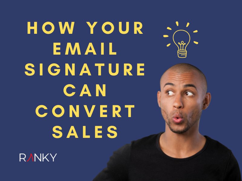 How Your Email Signature Can Convert Sales
