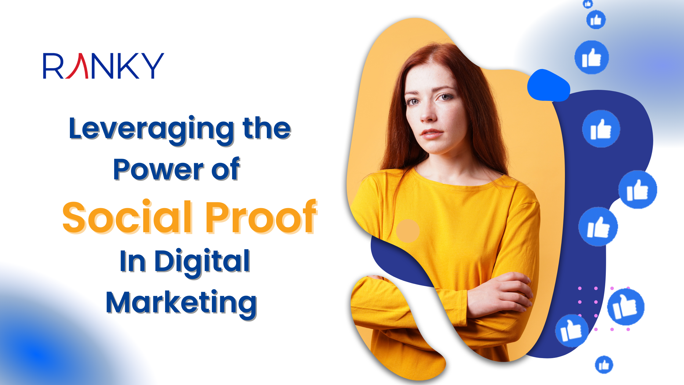 Leveraging the Power of Social Proof in Digital Marketing