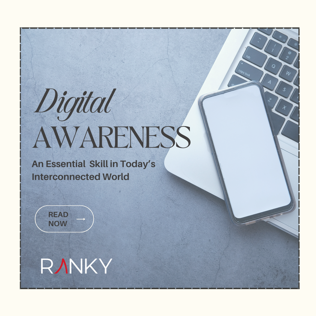 Digital Awareness: An Essential  Skill in Today’s Interconnected World