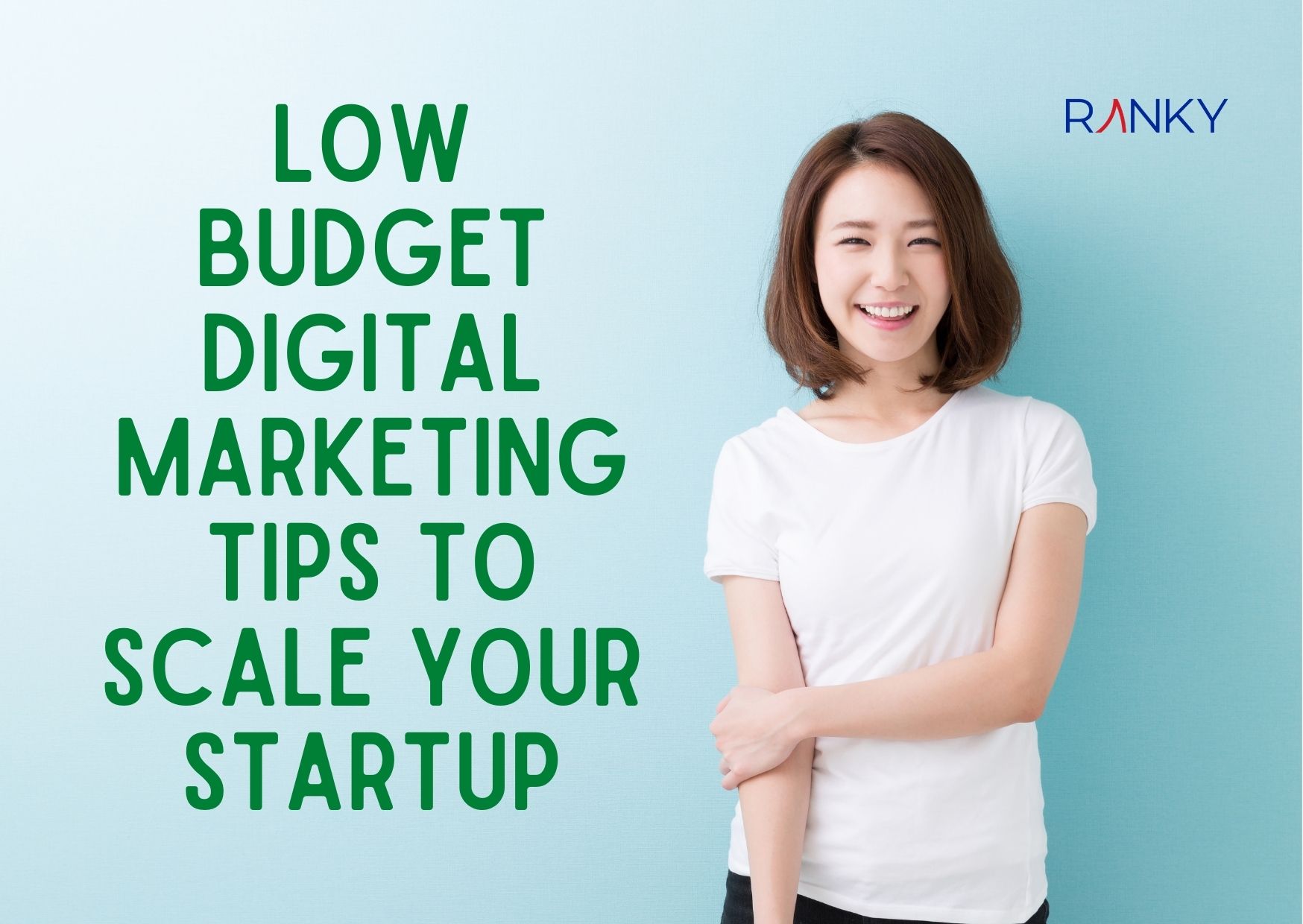 10 Low Budget Digital Marketing Tips to Scale Your Startup
