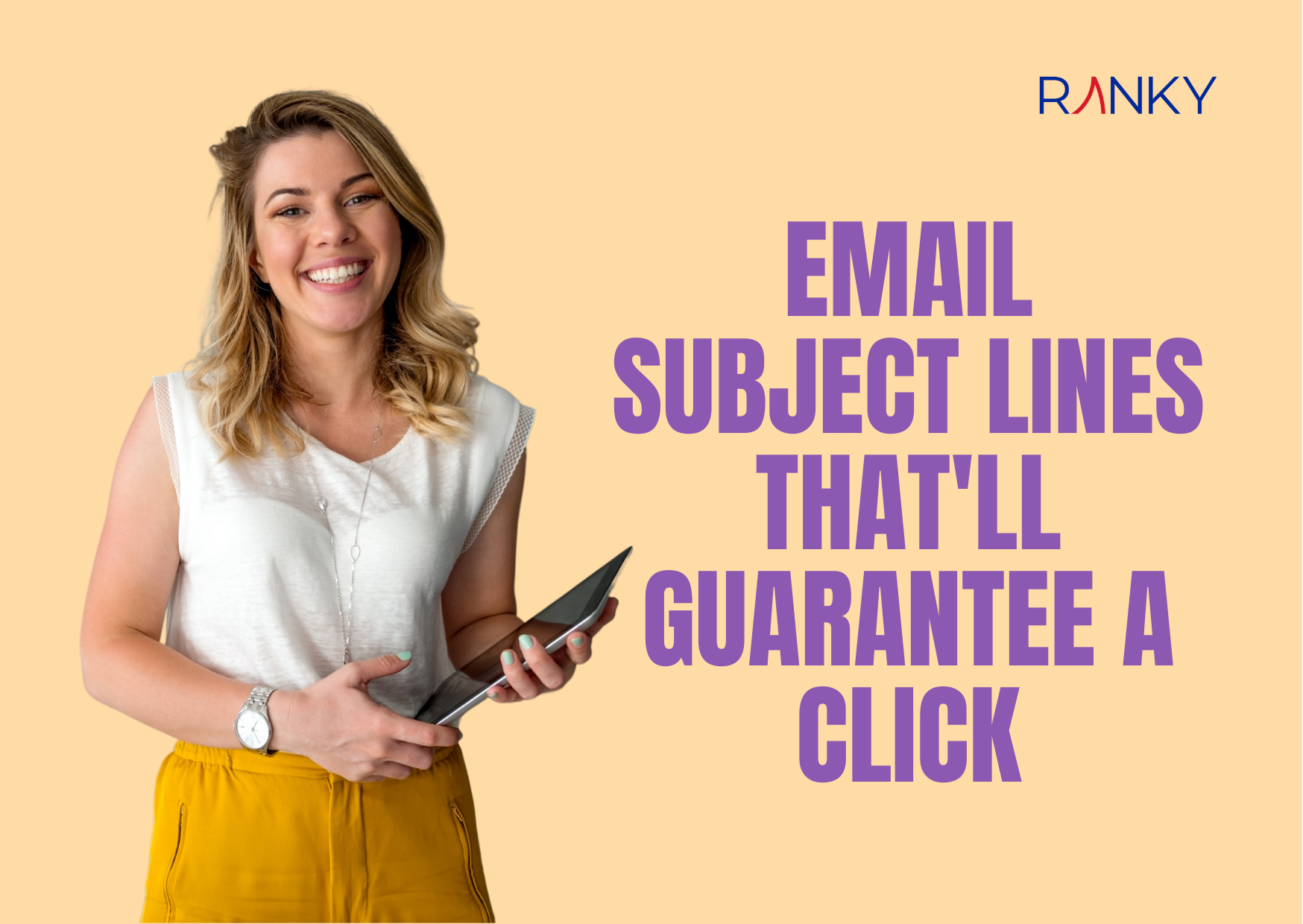 Best Types of Email Subject Lines that'll Guarantee a Click