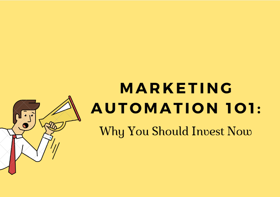 Marketing Automation 101: Why You Should Invest Now